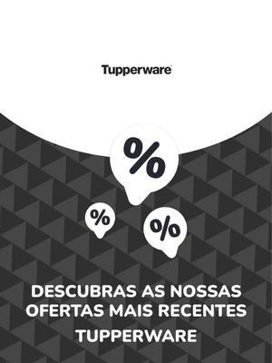 Promoções de Casa e Decoração em Lisboa | Ofertas Tupperware de Tupperware | 06/09/2023 - 06/09/2024