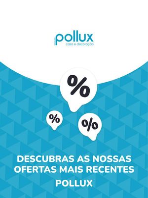 Promoções de Casa e Decoração em Porto | Ofertas Pollux de Pollux | 06/09/2023 - 06/09/2024