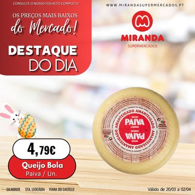 Catálogo Miranda Supermercados em Santa Leocádia de Briteiros | Queijo bola | 26/03/2024 - 02/04/2024