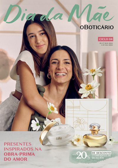 Promoções de Cosmética e Beleza em Vila Nova de Gaia | Dia da Mãe de O Boticário | 27/03/2024 - 07/05/2024