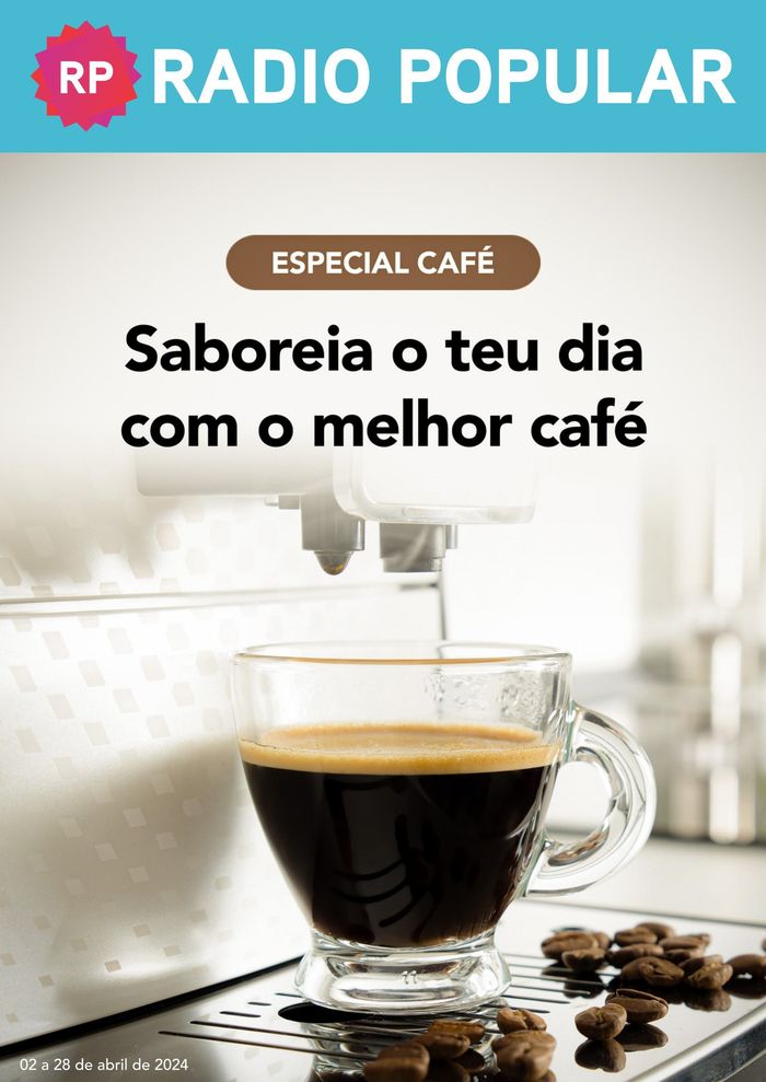 Catálogo Radio Popular em Vila Nova de Famalicão | Especial café | 04/04/2024 - 28/04/2024