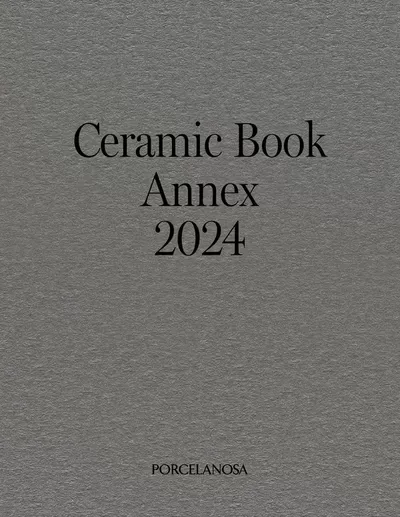 Catálogo Porcelanosa em Bragança | Ceramic Book Annex  | 24/06/2024 - 31/12/2024