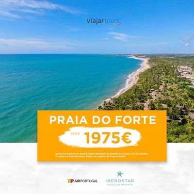 Promoções de Viagens em Porto | PRAIA DO FORTE de Viajar tours | 15/07/2024 - 12/10/2024