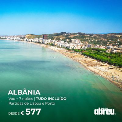 Promoções de Viagens em Vila Nova de Famalicão | ALBANIA de Abreu | 25/07/2024 - 30/09/2024
