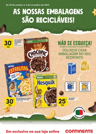 Promoções de Supermercados em Pias (SERPA) | Nestlé Cereais: As nossa embalagens são recicláveis! de Continente | 31/10/2024 - 04/11/2024