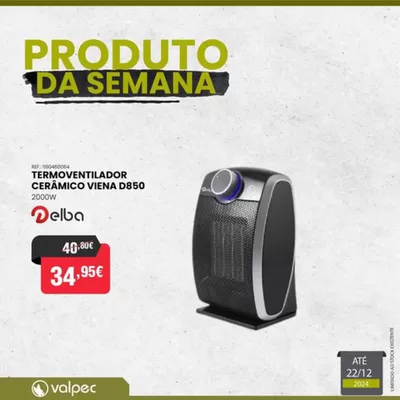 Catálogo Valpec | Produto Da Semana | 12/11/2024 - 22/12/2024