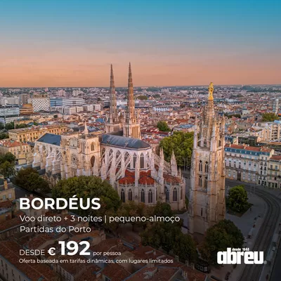 Promoções de Viagens em Amadora | Bordeus de Abreu | 19/11/2024 - 07/02/2025