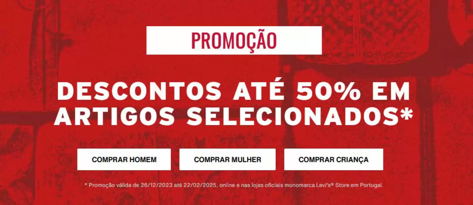 Catálogo Levi's em Olhão | Promoção | 30/12/2024 - 22/02/2025