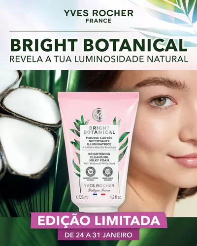 Promoções de Cosmética e Beleza em Lisboa | BRIGHT BOTANICAL de Yves Rocher | 27/01/2025 - 31/01/2025