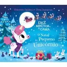 Oferta de O Natal do pequeno unicórnio (Dez minutos e cama) por 6,3€ em CTT