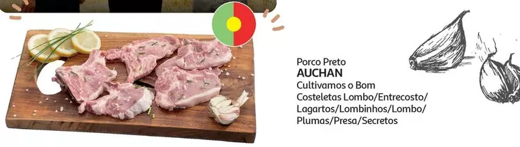 Oferta de Porco Preto Costeletas Lombo Cultivamos O Bomem Auchan