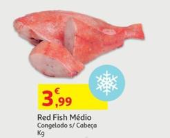 Oferta de Red Fish Medio  por 3,99€ em Auchan