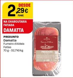 Oferta de Damatta - Presunto  por 2,29€ em Intermarché