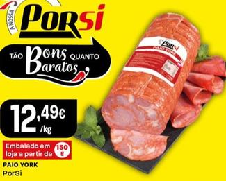 Oferta de Porsi - Paio York por 12,49€ em Intermarché