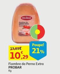 Oferta de Probar - Fiambre Da Perna Extra  por 10,29€ em Auchan