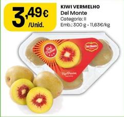 Oferta de Del Monte - Kiwi Vermelho por 3,49€ em Intermarché