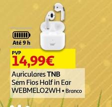 Oferta de TNB - Auriculares Sem Fios Half In Ear WEBMELO2WH por 14,99€ em Auchan