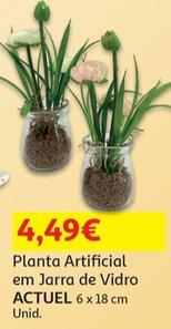 Oferta de Actuel - Planta Artificial Em Jarra De Vidro  por 4,49€ em Auchan