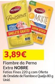 Oferta de Nobre - Fiambre Da Perna Extra  por 3,89€ em Auchan
