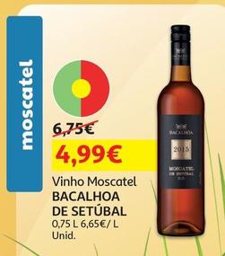 Oferta de Bacalhoa De Setubal - Vinho Moscatel por 4,99€ em Auchan