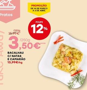 Oferta de Bacalhau C/ Natas E Camarao por 3,5€ em Intermarché