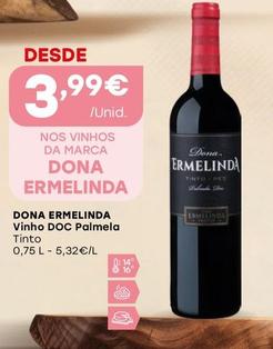 Oferta de Dona Ermelinda - Vinho Doc Palmela por 3,99€ em Intermarché