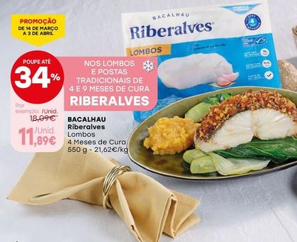Oferta de Riberalves - Bacalhau por 11,89€ em Intermarché