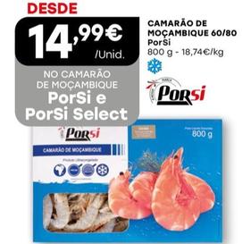 Oferta de Porsi - Camarao De Mocambique 60/80 por 14,99€ em Intermarché