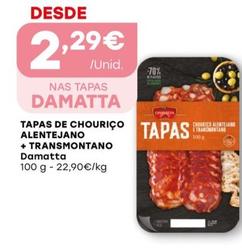 Oferta de Damatta - Tapas De Chourico Alentejano + Transmontano por 2,29€ em Intermarché