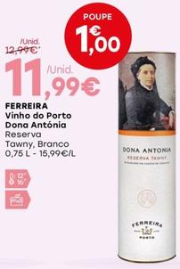 Oferta de Ferreira - Vinho Do Porto Dona Antonia por 11,99€ em Intermarché