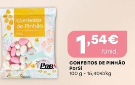 Oferta de Porsi - Confeitos De Pinhão por 1,54€ em Intermarché