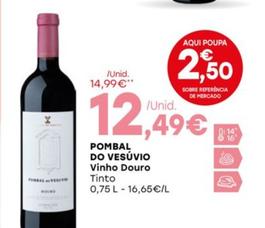 Oferta de Pombal Do Vesuvio - Vinho Douro por 12,49€ em Intermarché