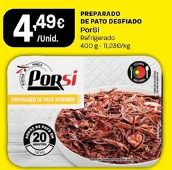 Oferta de Porsi - Preparado De Pato Desfiado por 4,49€ em Intermarché