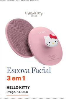 Oferta de Hello Kitty - Escova Facial Geske 3 Em 1  por 14,95€ em Auchan