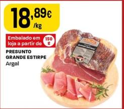 Oferta de Argal - Presunto Grande Estirpe por 18,89€ em Intermarché