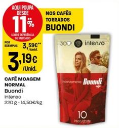 Oferta de Buondi - Café Moagem Normal por 3,19€ em Intermarché