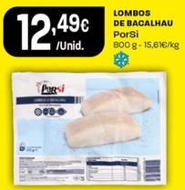 Oferta de Porsi - Lombos De Bacalhau por 12,49€ em Intermarché
