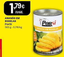 Oferta de Porsi - Ananas Em Rodelas por 1,79€ em Intermarché