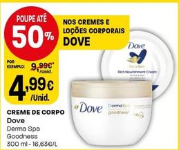 Oferta de Dove - Creme De Corpo por 4,99€ em Intermarché