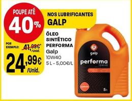 Oferta de Galp - Oleo Sintetico Performa por 24,99€ em Intermarché