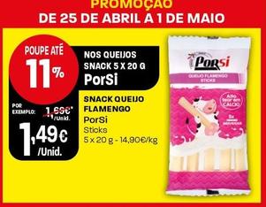 Oferta de Porsi - Snack Queijo Flamengo por 1,49€ em Intermarché