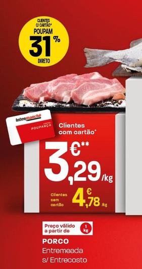 Oferta de Porco por 3,29€ em Intermarché