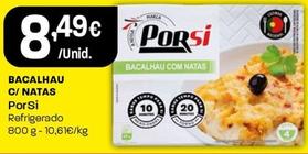 Oferta de Porsi - Bacalhau C/natas por 8,49€ em Intermarché