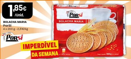 Oferta de Porsi - Bolacha Maria por 1,85€ em Intermarché
