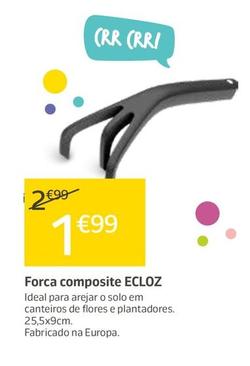 Oferta de Ecloz - Forca Composite por 1,99€ em Jardiland
