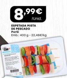 Oferta de Porsi - Espetada Mista De Pescado por 8,99€ em Intermarché