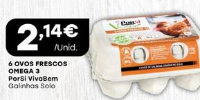Oferta de Porsi - 6 Ovos Frescos Omega 3 Vivabem por 2,14€ em Intermarché