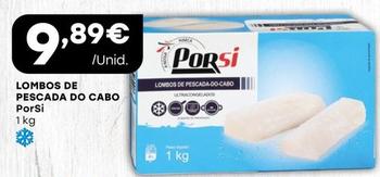 Oferta de Porsi - Lombos De Pescada-do-cabo por 9,89€ em Intermarché