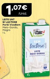 Oferta de Porsi - Leite Uht S/ Lactose Vivabem por 1,07€ em Intermarché