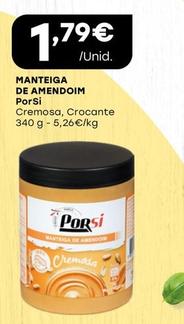Oferta de Porsi - Manteiga De Amendoim por 1,79€ em Intermarché